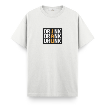 Drink Drank Drunk - Regular Tshirt