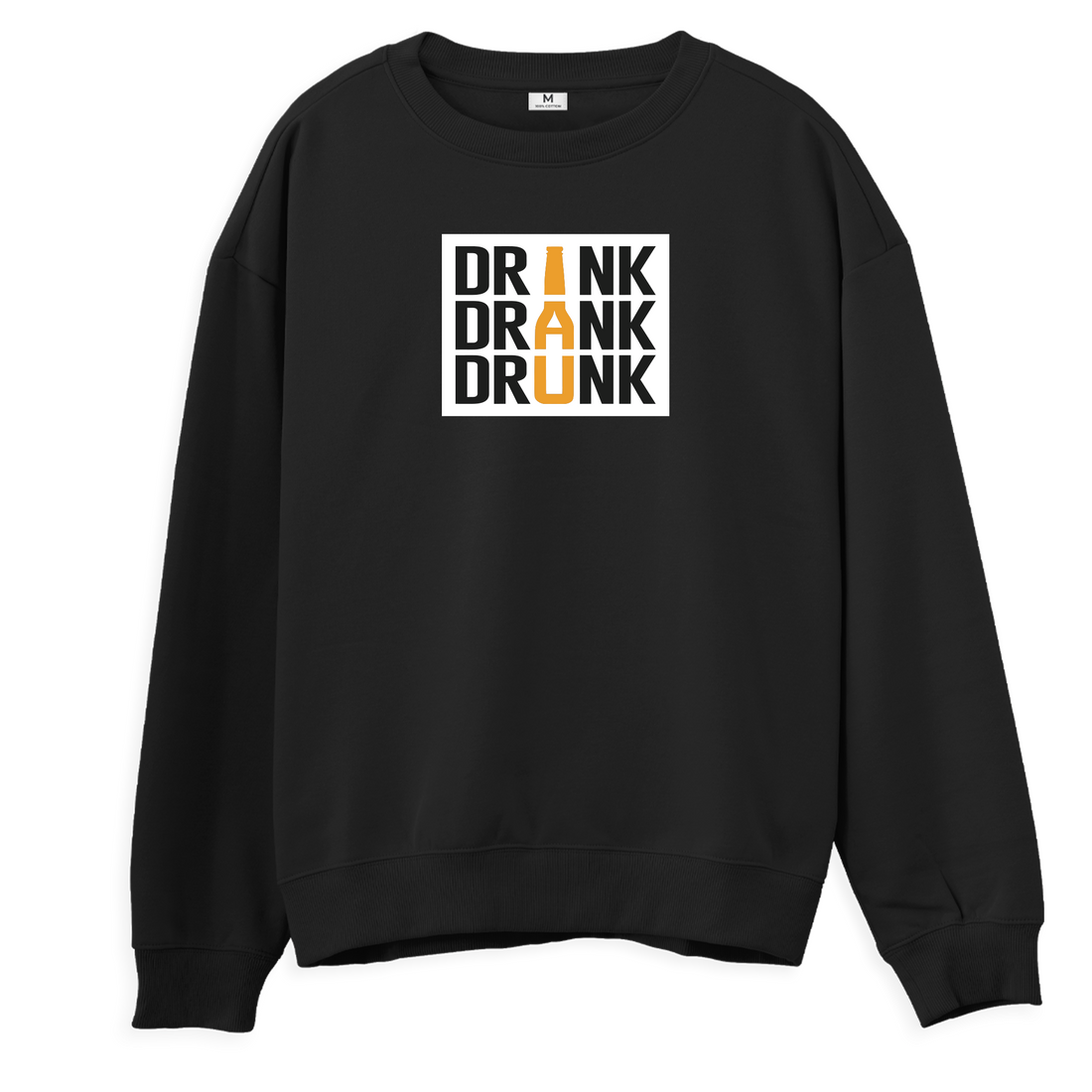Drink Drank Drunk - Sweatshirt -Regular