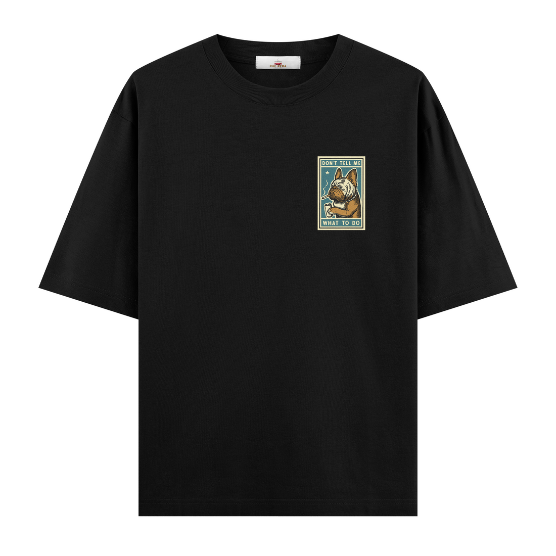 Dont Tell Me - Oversize Tshirt