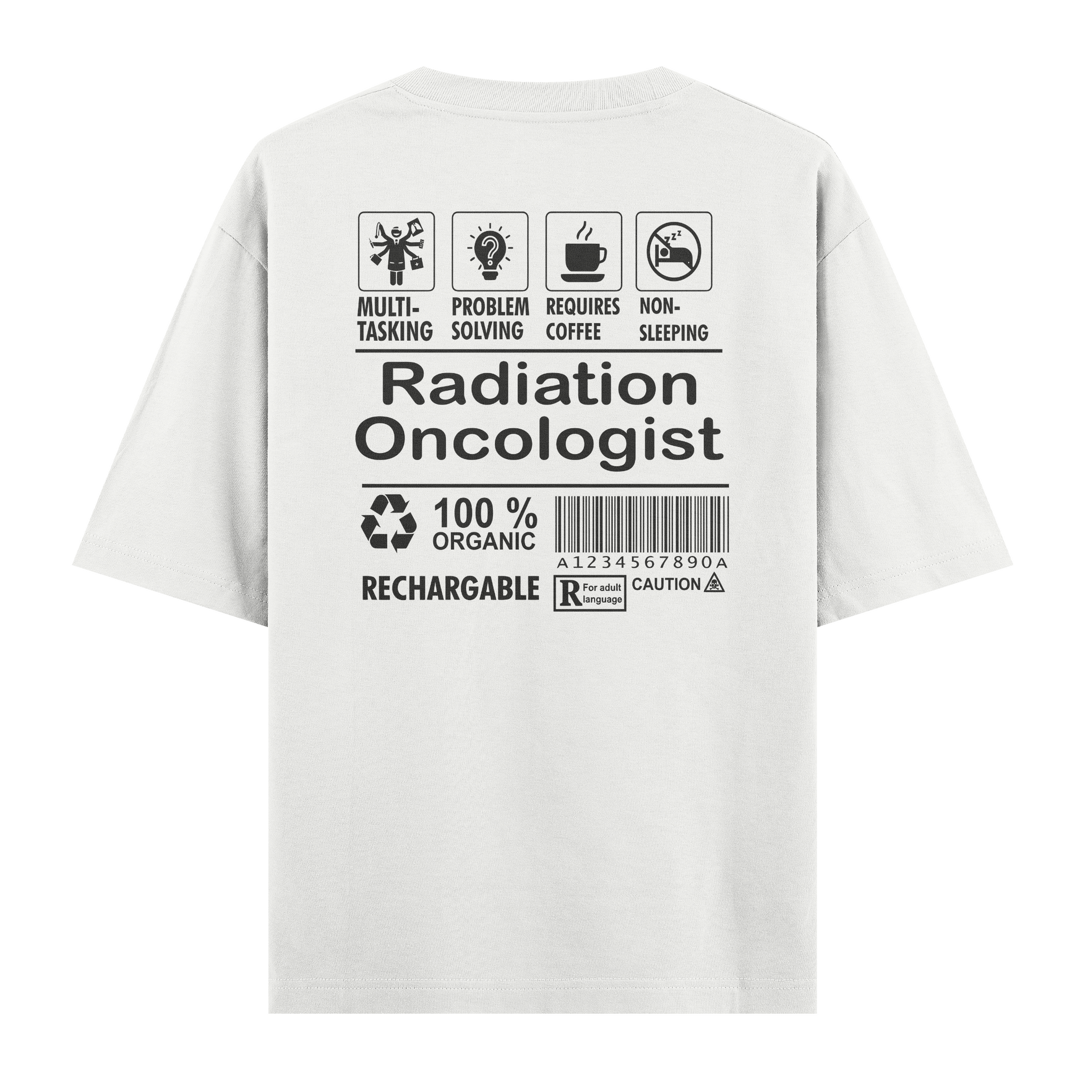 Radiation Oncologist - Oversize Tshirt
