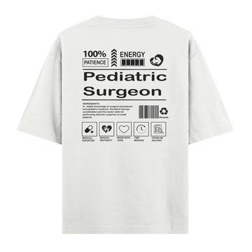 Pediatric Surgeon - Oversize Tshirt