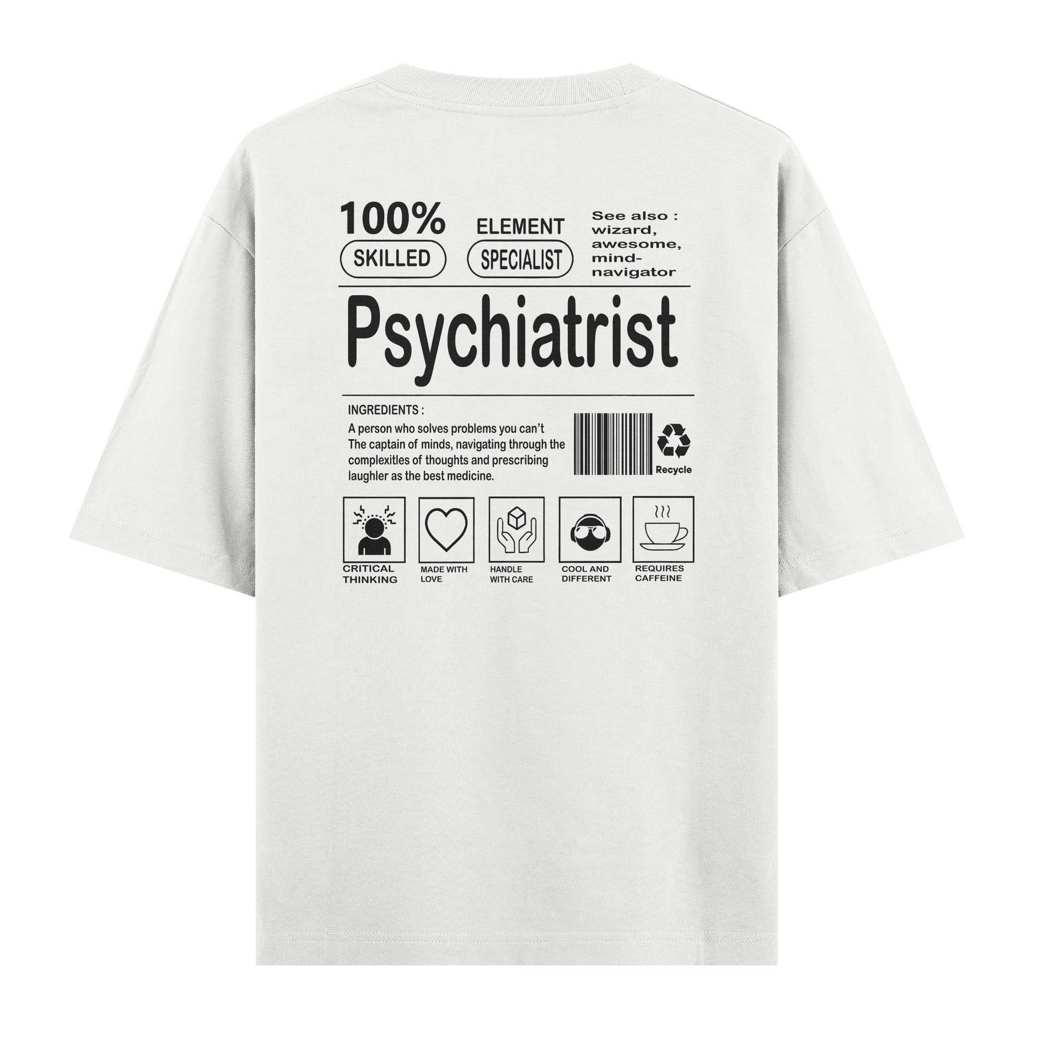 Psychiatrist - Oversize Tshirt
