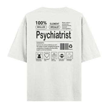 Psychiatrist - Oversize Tshirt
