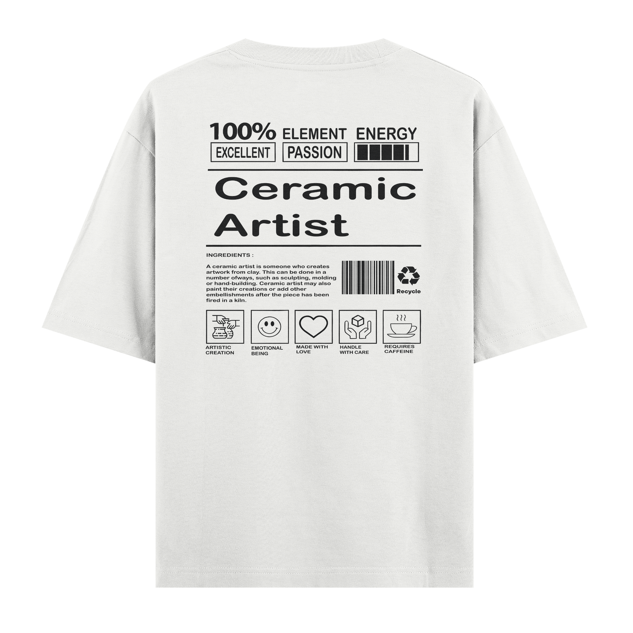 Ceramic Artist  - Oversize Tshirt