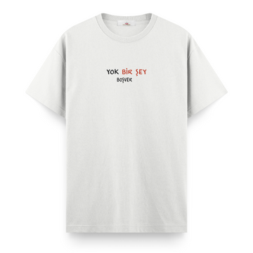 Yok Birşey Boşver - Regular Tshirt