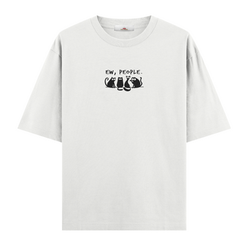 Ew, People - Oversize Tshirt