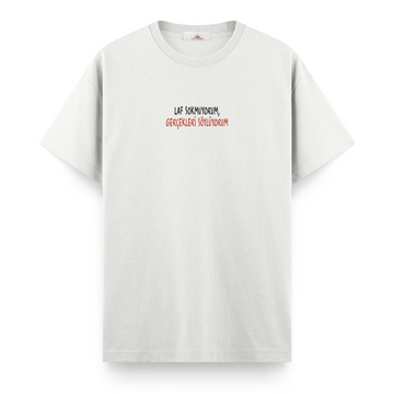 Laf Sokmuyorum Gerçekleri Söylüyorum - Regular Tshirt