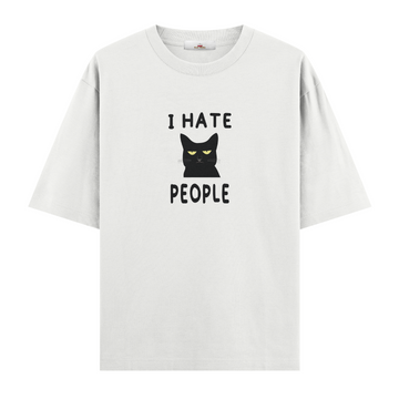 I Hate People - Oversize Tshirt