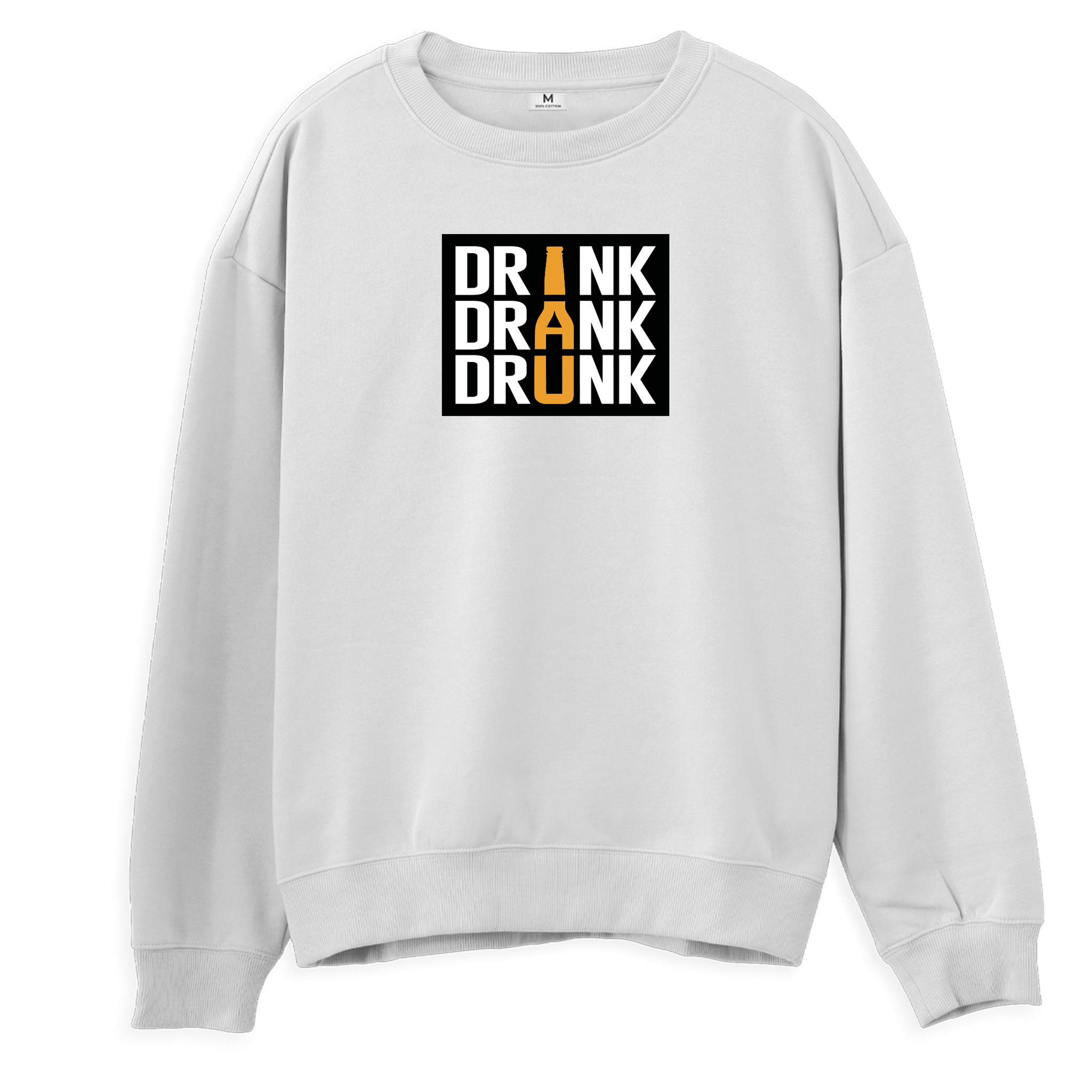 Drink Drank Drunk - Sweatshirt -Regular