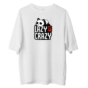 Lazy But Crazy - Oversize Tshirt
