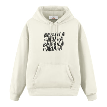 Bla Bla - Premium Oversize Hoodie