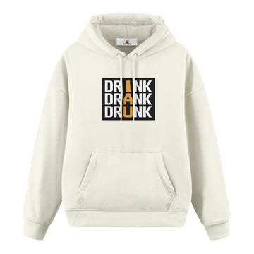 Drink Drank Drunk - Premium Oversize Hoodie