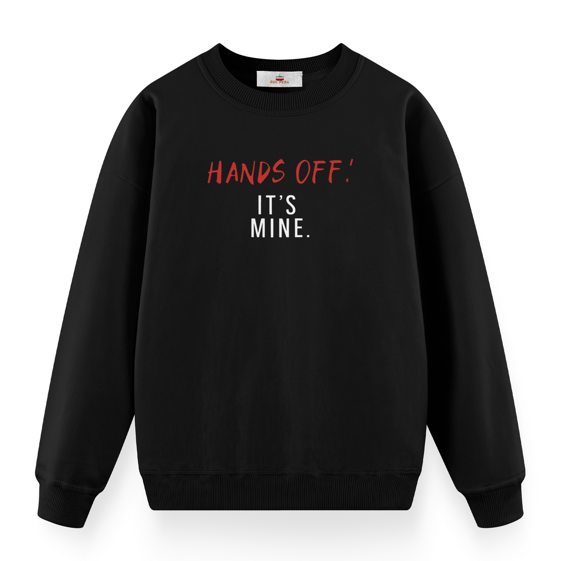 Hands Off İts Mine - Premium Sweatshirt